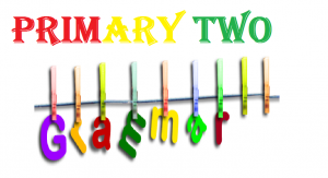 DOWNLOAD ALL LESSONS OF PRIMARY TWO GRAMMAR 1