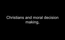 Making decisions as christians