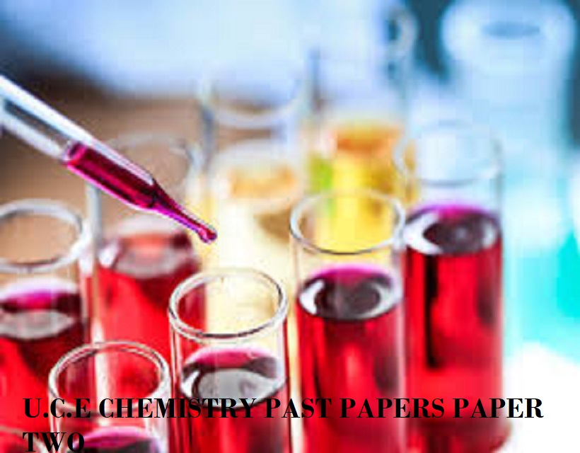 UGANDA CERTIFICATE OF EDUCATION CHEMISTRY UNEB PAST PAPERS PAPER 2 1