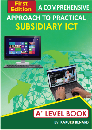 Download Advanced Level Sub ICT Book by Teacher Benard Kakuru 1
