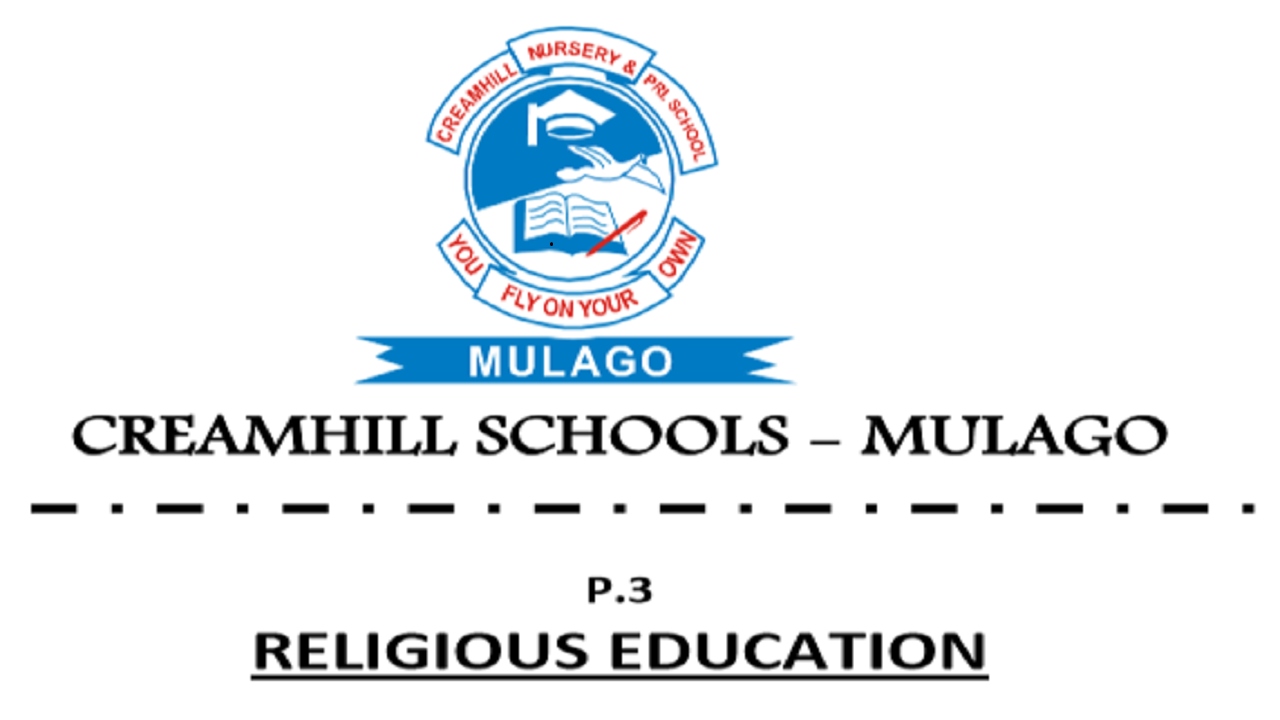CREAMHILL SCHOOLS - MULAGO PRIMARY THREE RELIGIOUS-EDUCATION-SET-III 5