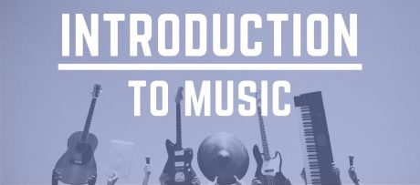 INTRODUCTION TO MUSIC