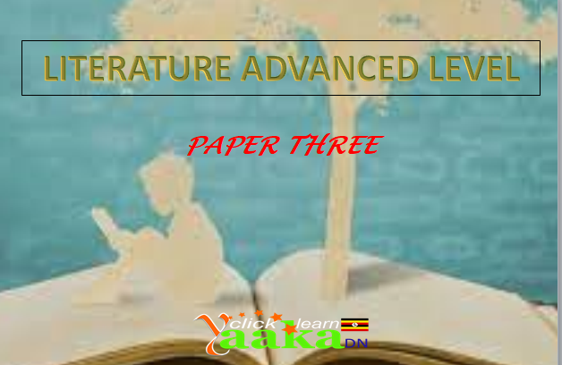 LITERATURE ADVANCED LEVEL PAPER THREE