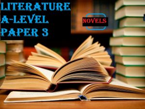 LIT/A/3: LITERATURE ADVANCED LEVEL PAPER THREE 3