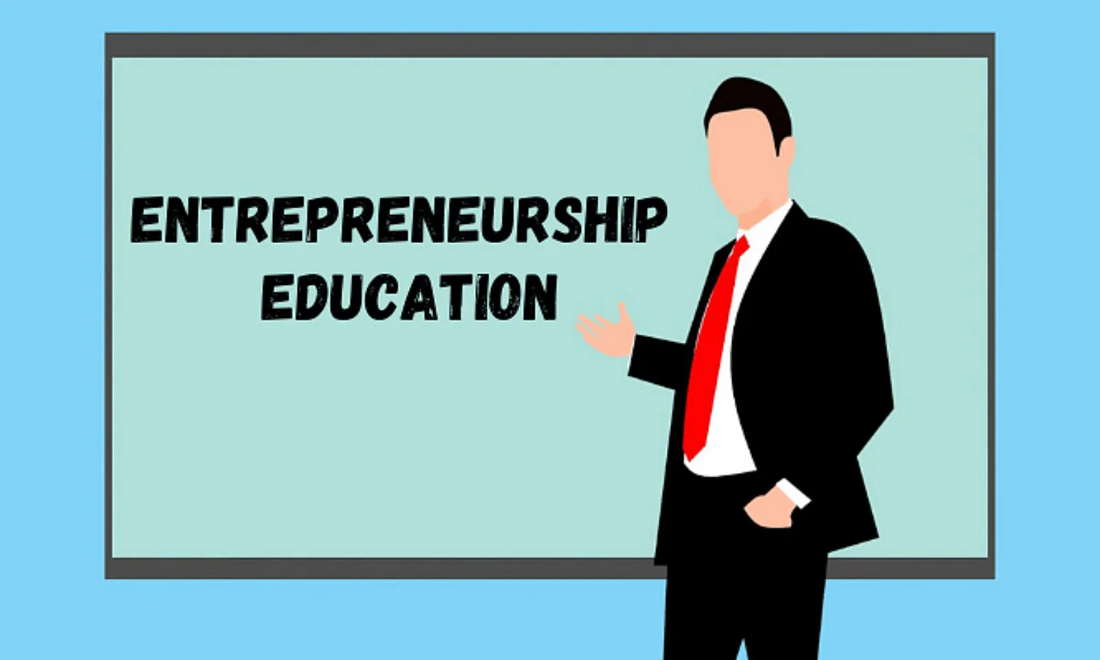 ENTREPRENEURSHIP EDUCATION