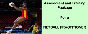 DIT-ASSESSMENT AND TRAINING PACKAGE FOR A NETBALL PRACTITIONER 5 DIT-ASSESSMENT AND TRAINING PACKAGE FOR A NETBALL PRACTITIONER 3
