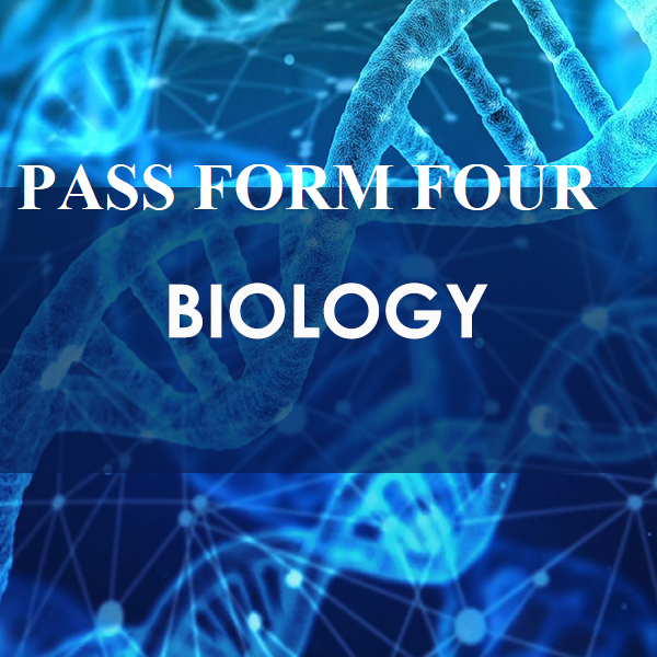 PASSING BIOLOGY FORM 4 EXAMINATIONS MADE EASY