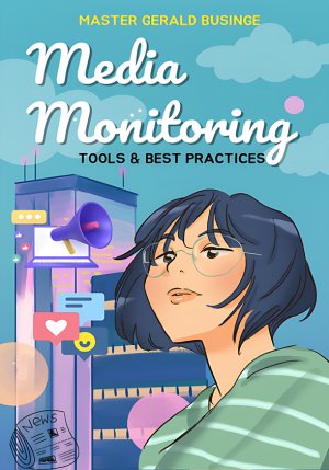 Media Monitoring Tools and Best Practices