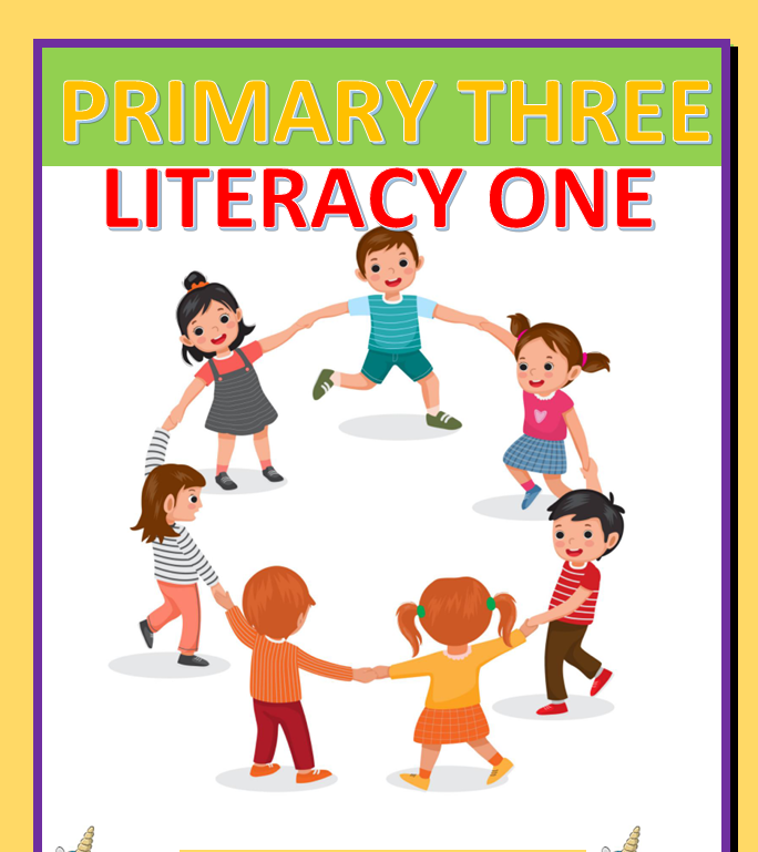 DOWNLOAD ALL LESSONS OF PRIMARY THREE LITERACY ONE