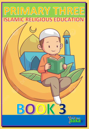 DOWNLOAD ALL LESSONS OF ISLAMIC RELIGIOUS EDUCATION PRIMARY THREE 1